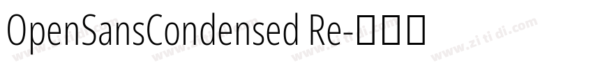 OpenSansCondensed Re字体转换 OpenSansCondensed Re字体转换